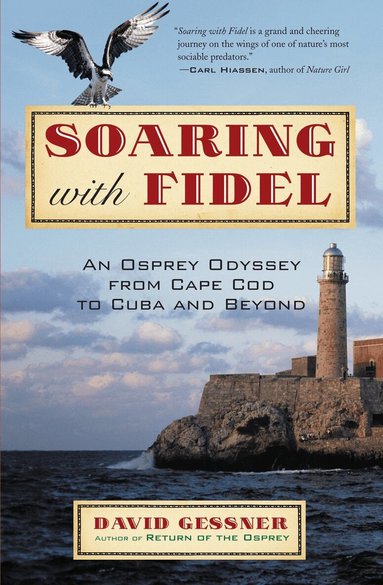 David Gessner - Soaring with Fidel, Häftad