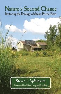 bokomslag Nature's Second Chance: Restoring the Ecology of Stone Prairie Farm