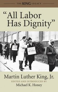 bokomslag &quot;All Labor Has Dignity&quot;