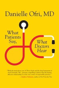 bokomslag What Patients Say, What Doctors Hear