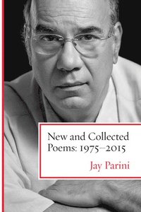 bokomslag New and Collected Poems: 1975-2015