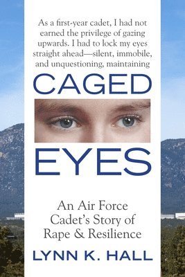 bokomslag Caged Eyes: An Air Force Cadet's Story of Rape and Resilience