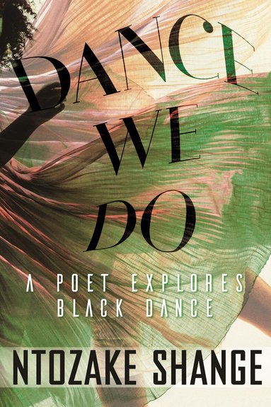 Ntozake Shange - Dance We Do, Inbunden
