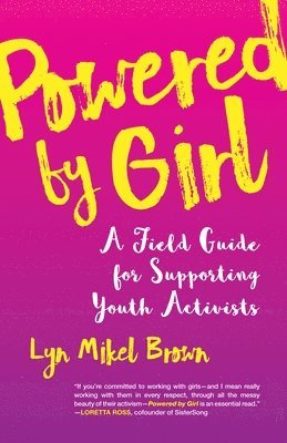 Lyn Mikel Brown - Powered by Girl, Häftad