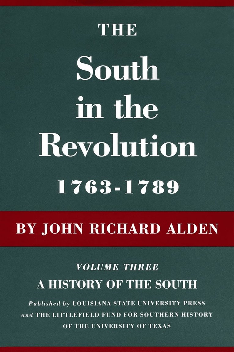 John Richard Alden - South in the Revolution, 1763-1789, Inbunden