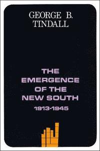bokomslag The Emergence of the New South, 1913-1945