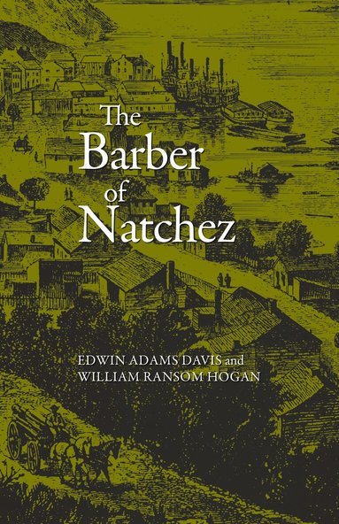 Edwin Adams Davis, William Ransom Hogan - Barber of Natchez, Häftad