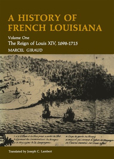 bokomslag History of French Louisiana