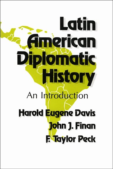 Harold Eugene Davis, John J. Finan - Latin American Diplomatic History, Häftad