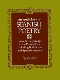 bokomslag An Anthology of Spanish Poetry: From the Beginnings to the Present Day, Including Both Spain and Spanish America
