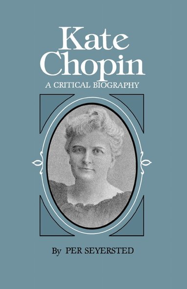 Per Seyersted - Kate Chopin, Häftad