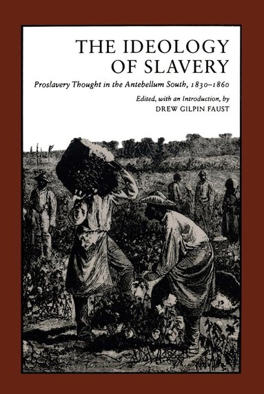 Drew Gilpin Faust - Ideology of Slavery, Häftad