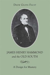 bokomslag James Henry Hammond and the Old South