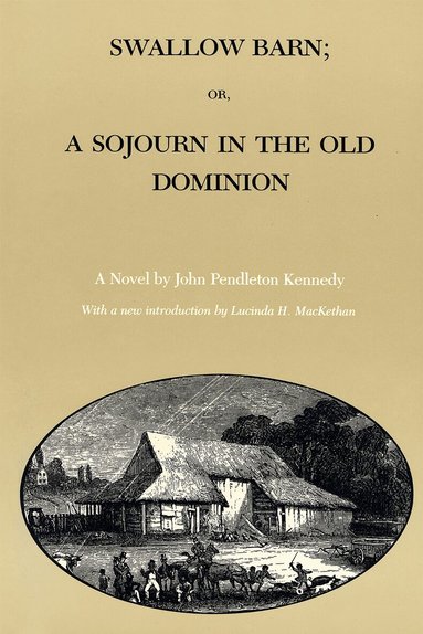 John Pendleton Kennedy - Swallow Barn, Häftad