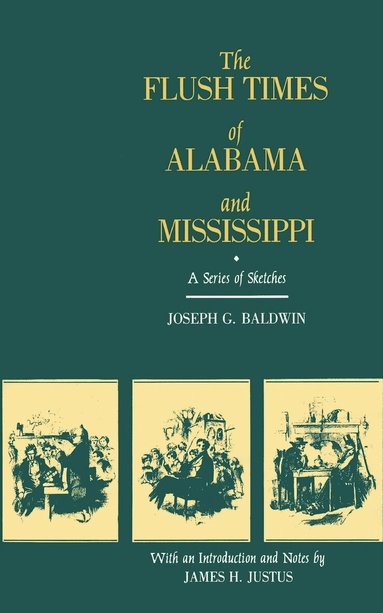 Joseph G. Baldwin - Flush Times of Alabama and Mississippi, Häftad
