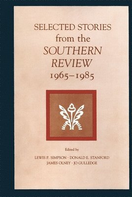 bokomslag Selected Stories from the Southern Review, 1965-1985
