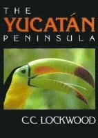 bokomslag The Yucatan Peninsula