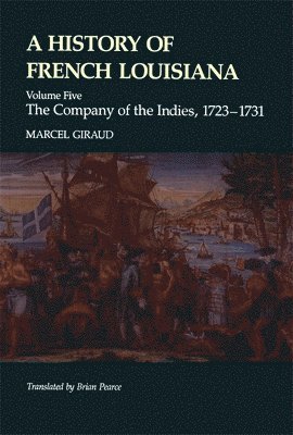 A History of French Louisiana 1