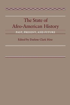 Darlene Clark Hine - State of Afro-American History, Häftad