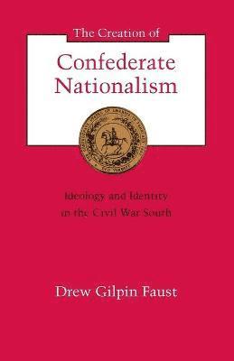 Creation of Confederate Nationalism