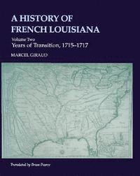 bokomslag A History of French Louisiana
