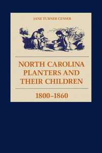 bokomslag North Carolina Planters and Their Children, 1800-1860