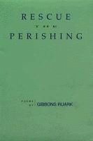 Gibbons Ruark - Rescue the Perishing, Häftad
