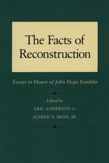 Eric Anderson, Alfred A. Moss Jr, Eric Anderson, Alfred A. Moss - Facts of Reconstruction, Race, and Politics, Häftad