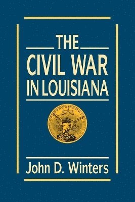 bokomslag The Civil War in Louisiana