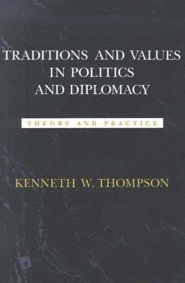 Traditions and Values in Politics and Diplomacy 1
