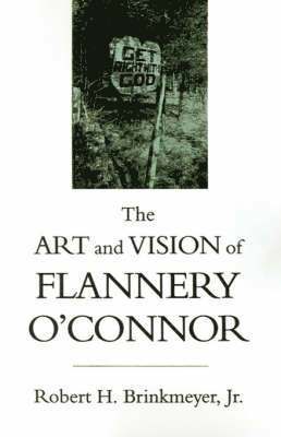 bokomslag The Art and Vision of Flannery O'Connor