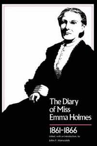 bokomslag Diary of Miss Emma Holmes, 1861-1866