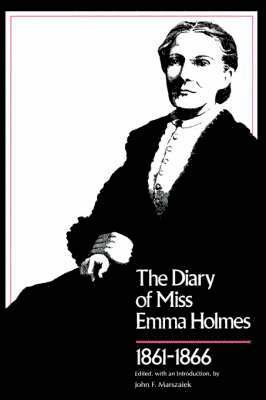 Diary of Miss Emma Holmes, 1861-1866 1