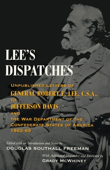 Robert E. Lee, Douglas Southall Freeman - Lee's Dispatches, Häftad