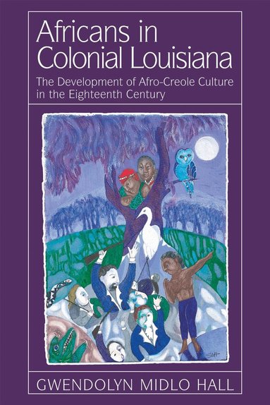 Gwendolyn Midlo Hall - Africans in Colonial Louisiana, Häftad