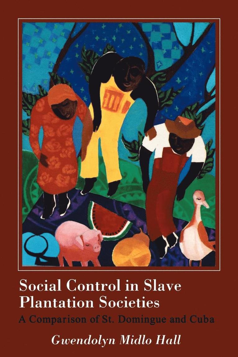 Social Control in Slave Plantation Societies 1