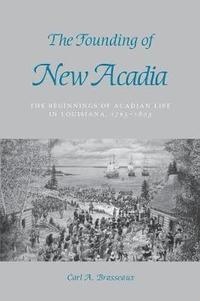 bokomslag The Founding of New Acadia