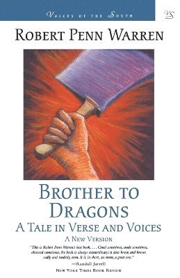 Robert Penn Warren - Brother to Dragons, Häftad