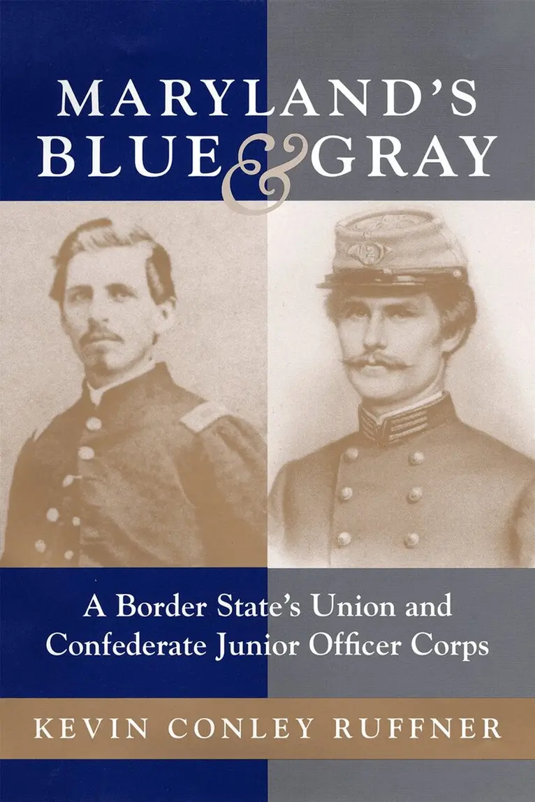 Kevin Conley Ruffner - Maryland's Blue and Gray, Inbunden. Tillgänglighet: Lägg i varukorg
