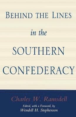 Behind the Lines in the Southern Confederacy 1