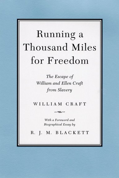 William Craft - Running a Thousand Miles for Freedom, Häftad