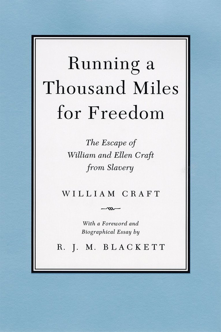 William Craft, Ellen Craft, R J M Blackett - Running a Thousand Miles for Freedom, Häftad