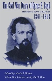 bokomslag The Civil War Diary of Cyrus F. Boyd, Fifteenth Iowa Infantry, 1861-1863