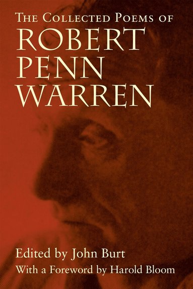 Robert Penn Warren, John D. Burt - Collected Poems of Robert Penn Warren, Inbunden