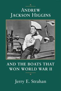 bokomslag Andrew Jackson Higgins and the Boats That Won World War II