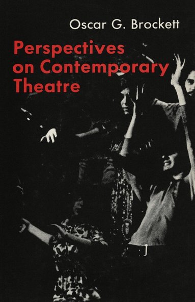 Oscar G. Brockett - Perspectives on Contemporary Theatre, Häftad