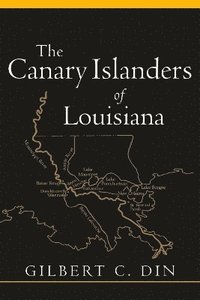 bokomslag The Canary Islanders of Louisiana