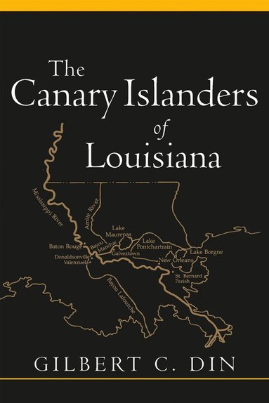 Gilbert C. Din - Canary Islanders of Louisiana, Häftad