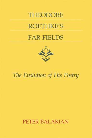 bokomslag Theodore Roethke's Far Fields