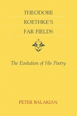 Theodore Roethke's Far Fields 1